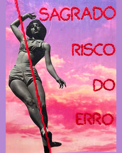 Colagem com bordado — Sagrado risco do erro
